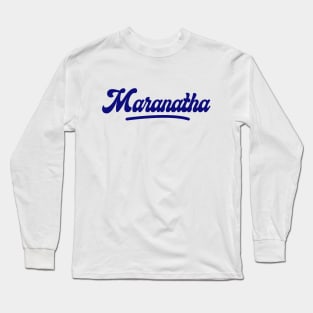 Maranatha Long Sleeve T-Shirt